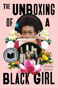 Title: The Unboxing of a Black Girl, Author: Angela Shanté