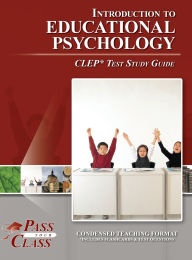 Title: Introduction to Educational Psychology CLEP Test Study Guide, Author: Passyourclass
