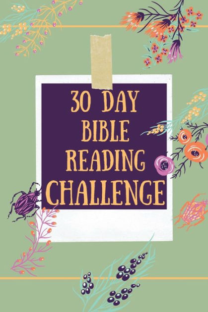 30 Day Bible Reading Challenge Read The Bible In A Month Green A