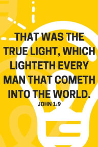 Title: Lightbulb Bible Verse Notebook John 1: 9:The True Light Inspirational Christian Journal, Author: Chloe Sozo