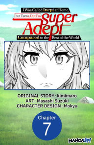 Title: I Was Called Inept at Home, but Turns Out I'm Super Adept Compared to the Rest of the World #007, Author: kimimaro