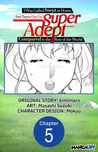 Title: I Was Called Inept at Home, but Turns Out I'm Super Adept Compared to the Rest of the World #005, Author: kimimaro