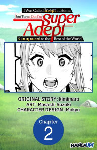 Title: I Was Called Inept at Home, but Turns Out I'm Super Adept Compared to the Rest of the World #002, Author: kimimaro