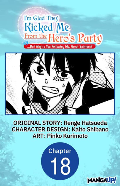 I'm Glad They Kicked Me From The Hero's Party But Why're you following  me, Great Saintess? Manga - Read Manga Online Free