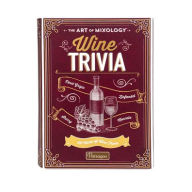 Title: The Art of Mixology Wine Trivia: 100 Cards of Wine Trivia, Author: Parragon
