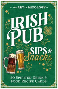 Title: The Art of Mixology(tm) Irish Pub Sips & Snacks, Author: Parragon