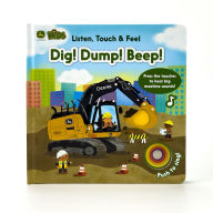 Title: John Deere Kids Listen Touch & Feel Dig! Dump! Beep!, Author: Jack Redwing