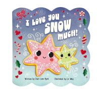 Title: I Love You Snow Much, Author: Cheri Love-Byrd