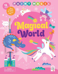 Title: Paint Magic Magical World, Author: Nadia Barkova