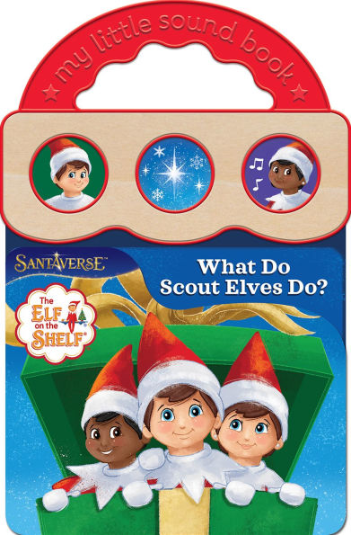 Elf on the Shelf What Do Scout Elves Do?