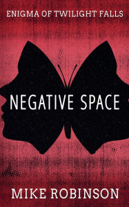 Title: Negative Space, Author: Mike Robinson