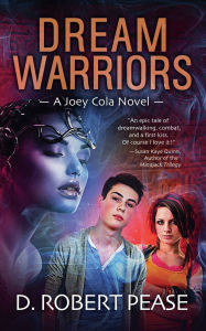 Title: Dream Warriors, Author: D Robert Pease