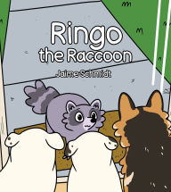 Title: Ringo the Raccoon, Author: Jaime Schmidt