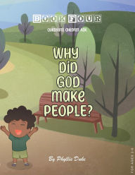 Title: Why Did God Make People?, Author: Phyllis Duke