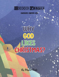 Title: Why God Likes Christmas?, Author: Phyllis Duke