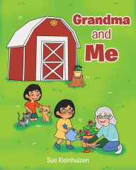 Title: Grandma and Me, Author: Sue Kleinhuizen