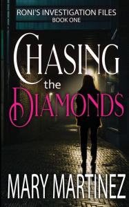 Title: Chasing the Diamonds, Author: Mary Martinez