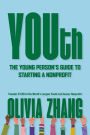 YOUth: The Young Person's Guide to Starting a Nonprofit