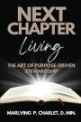 Next Chapter Living: The Art of Purpose-Driven Stewardship