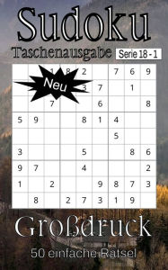 Title: Sudoku-Serie 18 Pocket Edition Rätselbuch für Erwachsene sehr einfach 50 Rätsel Großdruck Buch 1, Author: Nelson Flowers