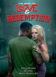 Title: THE ROAD TO LOVE AND REDEMPTION, Author: KAYSAN MORSHED