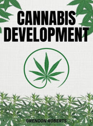 Title: Cannabis Development, Author: Brendon Roberts