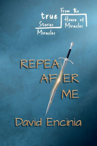 Title: Repeat After Me, Author: David Encinia