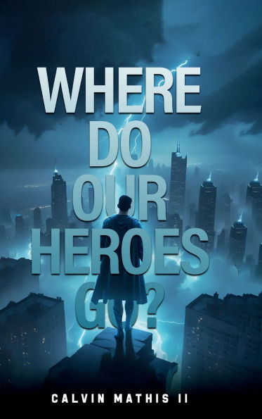 Where Do Our Heroes Go?