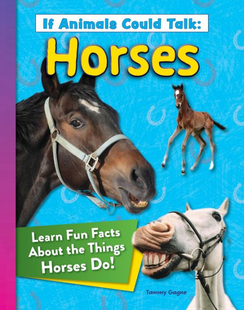 if-animals-could-talk-horses-learn-fun-facts-about-the-things-horses