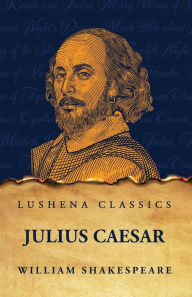 Title: Julius Caesar, Author: William Shakespeare