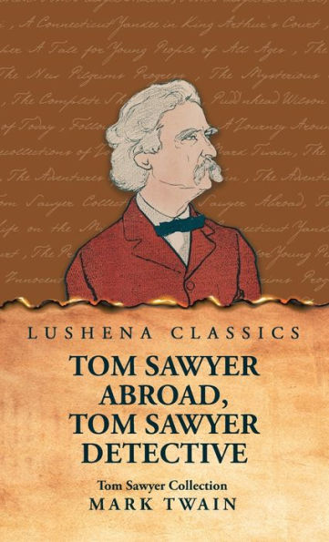 Tom Sawyer Collection: Tom Sawyer Abroad, Tom Sawyer Detective