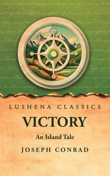 Victory: An Island Tale: An Island Tale by Joseph Conrad: An Island Tale: An Island Tale by Joseph Conrad