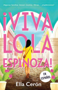 Title: ¡Viva Lola Espinoza! (Spanish Edition), Author: Ella Cerón