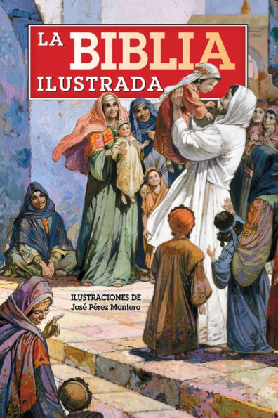 La Biblia Ilustrada / The Illustrated Bible