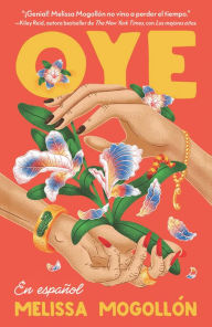 Title: Oye (Spanish Edition), Author: Melissa Mogollon