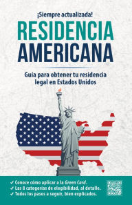 Title: Residencia americana: Guía para obtener tu residencia legal en Estados Unidos / U.S. Resident Card, Author: INGLÉS EN 100 DÍAS