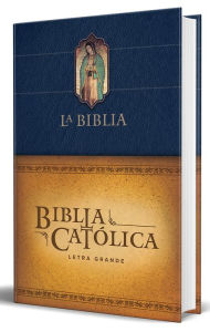 Title: Biblia Católica letra grande, tapa dura azul con la Virgen de Guadalupe, Author: Biblia de América