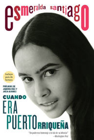 Title: Cuando era puertorriqueña. 30 aniversario / When I Was Puerto Rican. 30th Anniversary Edition, Author: Esmeralda Santiago