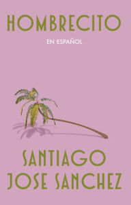 Title: Hombrecito (Spanish Edition), Author: Santiago Jose Sanchez