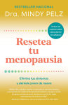 Alternative view 1 of Resetea tu menopausia: Elimina tus síntomas y siéntete joven de nuevo / The Menopause Reset: Get Rid of Your Symptoms and Feel Like Your Younger Self Again