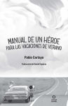 Alternative view 2 of Manual de un héroe para las vacaciones de verano / A Hero's Guide to Summer Vacation