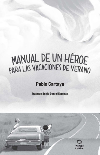 Manual de un héroe para las vacaciones de verano / A Hero's Guide to Summer Vacation