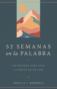 Title: 52 semanas en la palabra / 52 Weeks in the Word, Author: Trillia J. Newbell