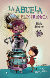 Title: La abuela electrónica / Electronic Grandmother, Author: Silvia Schujer
