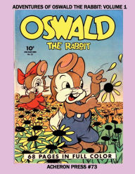 Title: Adventures of Oswald the Rabbit Volume 1 Premium Color Edition, Author: Brian Muehl