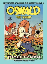 Title: Adventures of Oswald the Rabbit Volume 1 Hardcover Premium Color Edition, Author: Brian Muehl