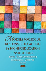 Title: Models for Social Responsibility Action by Higher Education Institutions, Author: Joseph Chacko Chennattuserry