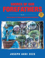 Shores of our Forefathers: Sacred places of Valor, Determination and Liberty