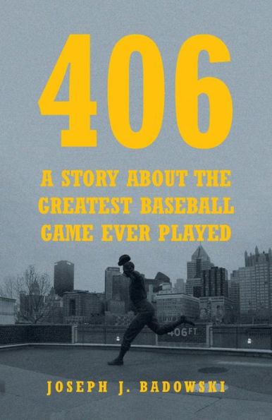 406: A STORY ABOUT THE GREATEST BASEBALL GAME EVER PLAYED