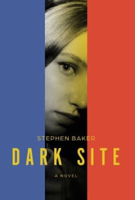 Title: Dark Site, Author: Stephen Baker